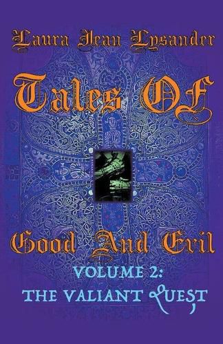 Cover image for Tales Of Good And Evil Volume 2: The Valiant Quest
