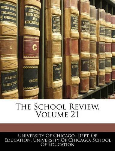 Cover image for The School Review, Volume 21