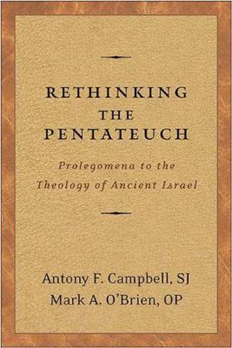 Rethinking the Pentateuch: Prolegomena to the Theology of Ancient Israel