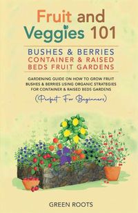 Cover image for Fruit and Veggies 101 - Bushes & Berries