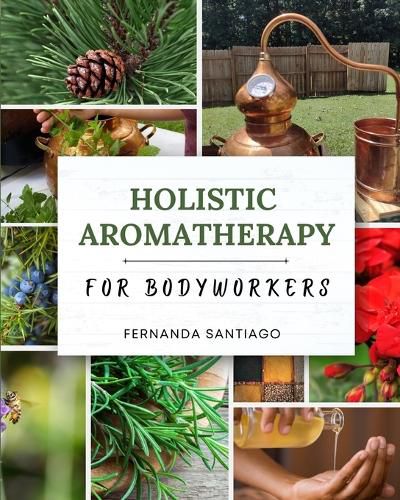 Cover image for Holistic Aromatherapy for Bodyworkers