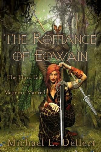 Cover image for The Romance of Eowain: Third Tale in the Matter of Manred