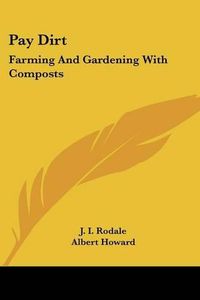 Cover image for Pay Dirt: Farming and Gardening with Composts