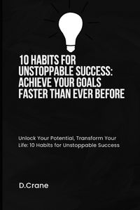 Cover image for 10 Habits for Unstoppable Success