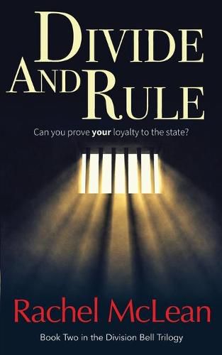 Cover image for Divide And Rule: Can you prove your loyalty to the state?