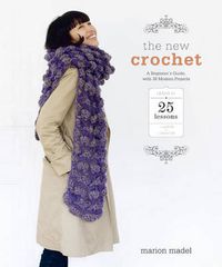 Cover image for New Crochet, The - A Beginner's Guide, with 38 Mod ern Projects