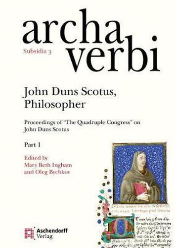 Cover image for John Duns Scotus, Philosopher: Proceedings of 'The Quadruple Congress' on John Duns Scotus