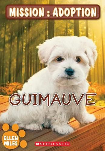 Cover image for Mission: Adoption: Guimauve