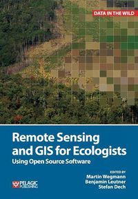 Cover image for Remote Sensing and GIS for Ecologists: Using Open Source Software