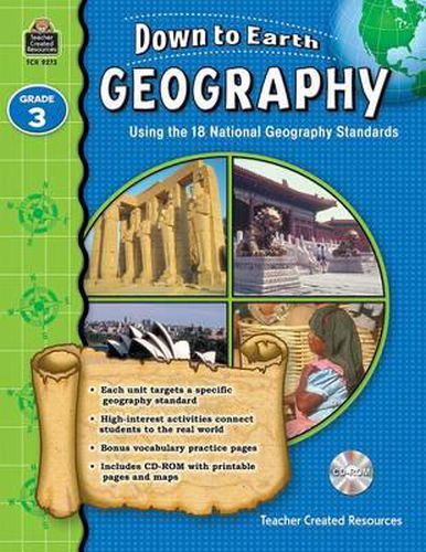 Cover image for Down to Earth Geography, Grade 3: Using the 18 National Geography Standards