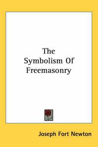 Cover image for The Symbolism of Freemasonry