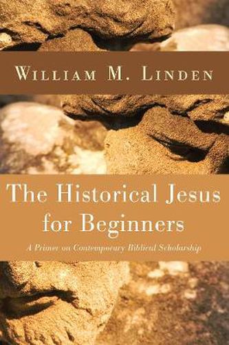 Cover image for The Historical Jesus for Beginners: A Primer on Contemporary Biblical Scholarship