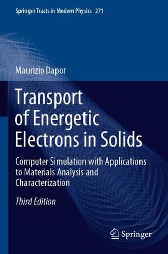 Cover image for Transport of Energetic Electrons in Solids: Computer Simulation with Applications to Materials Analysis and Characterization