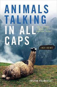 Cover image for Animals Talking in All Caps: It's Just What It Sounds Like