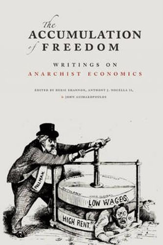 The Accumulation Of Freedom: Writings on Anarchist Economics