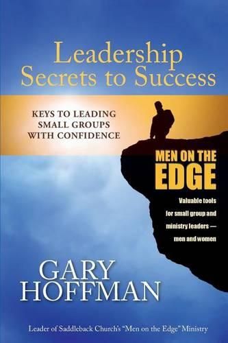 Cover image for Leadership Secrets to Success: Keys to Leading Small Groups With Confidence