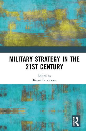 Cover image for Military Strategy in the 21st Century