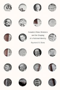 Cover image for Canada's Prime Ministers and the Shaping of a National Identity