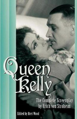 Cover image for Queen Kelly: The Complete Screenplay by Erich von Stroheim