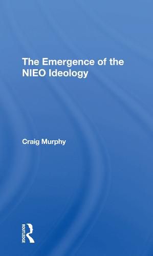 Cover image for The Emergence of the NIEO Ideology