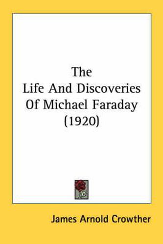 Cover image for The Life and Discoveries of Michael Faraday (1920)