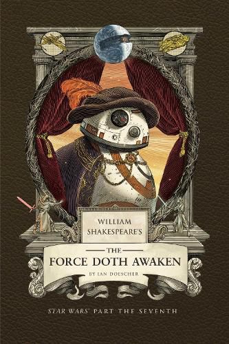 Cover image for William Shakespeare's The Force Doth Awaken: Star Wars Part the Seventh