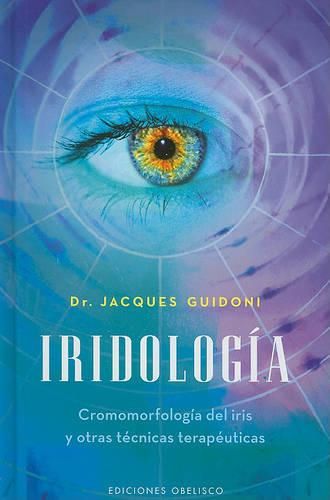 Cover image for Iridologia: Cromomorfologia del Iris y Otras Tecnicas Terapeuticas