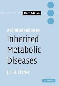 Cover image for A Clinical Guide to Inherited Metabolic Diseases