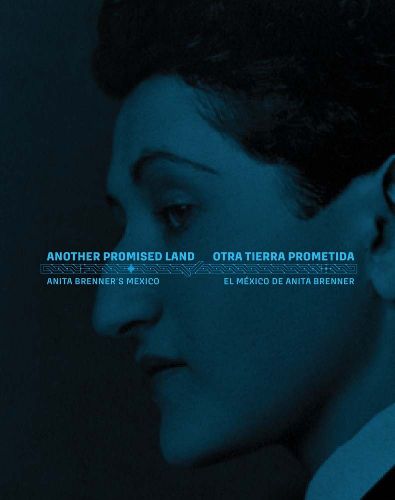 Cover image for Another Promised Land - Anita Brenner's Mexico