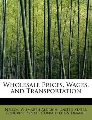 Wholesale Prices, Wages, and Transportation