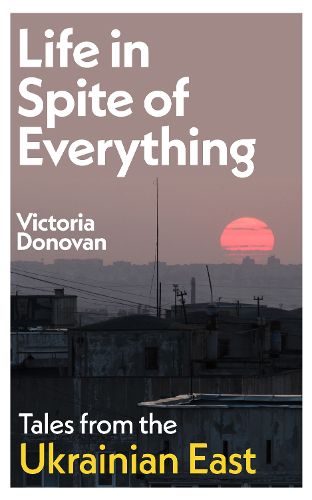 Cover image for Life in Spite of Everything
