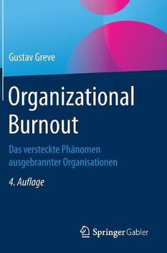 Cover image for Organizational Burnout: Das Versteckte Phanomen Ausgebrannter Organisationen