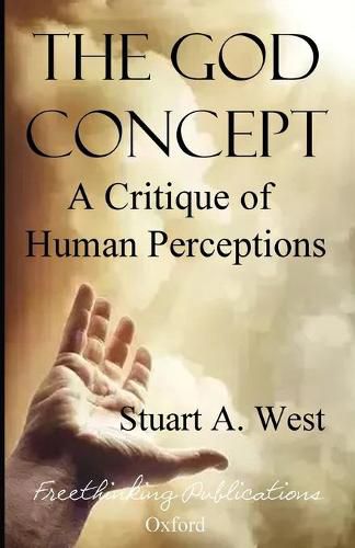 Cover image for The God Concept: A Critique of Human Perceptions