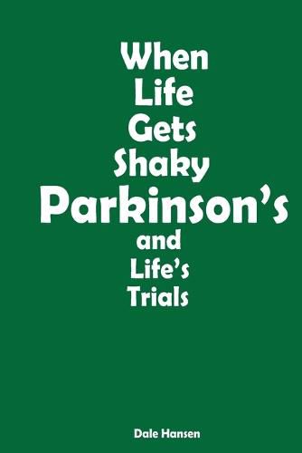 Cover image for When Life Gets Shaky: Parkinson's and Life's Trials