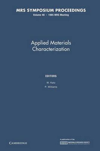 Cover image for Applied Materials Characterization: Volume 48