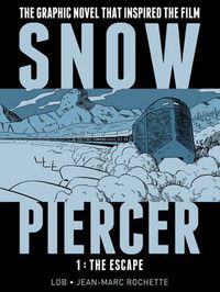 Cover image for Snowpiercer Vol. 1: The Escape