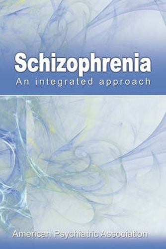 Cover image for Schizophrenia: An Integrated Approach