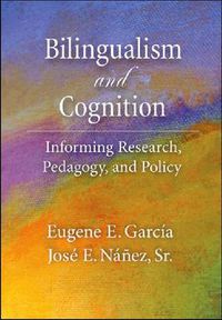 Cover image for Bilingualism and Cognition: Informing Research, Pedagogy, and Policy