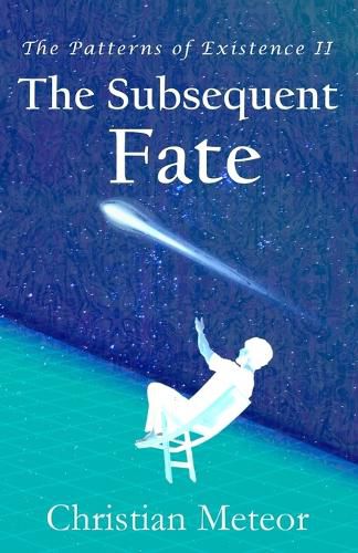 Cover image for The Patterns of Existence II: The Subsequent Fate