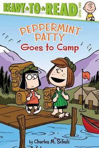 Cover image for Peppermint Patty Goes to Camp: Ready-To-Read Level 2