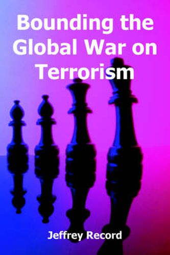 Cover image for Bounding the Global War on Terrorism