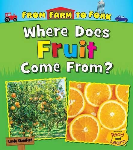 Cover image for Where Does Fruit Come from? (from Farm to Fork: Where Does My Food Come from?)