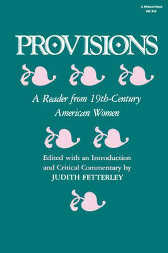 Cover image for Provisions: A Reader from 19th-Century American Women