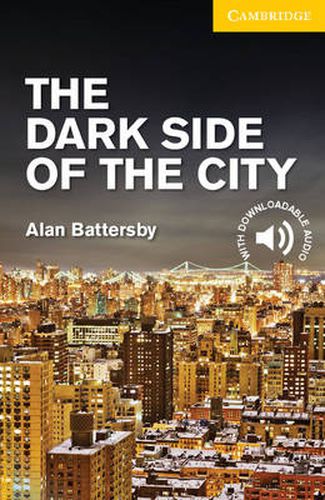 Cover image for The Dark Side of the City  Level 2 Elementary/Lower Intermediate