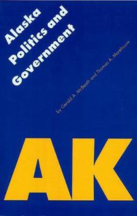 Cover image for Alaska Politics and Government