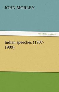 Cover image for Indian Speeches (1907-1909)