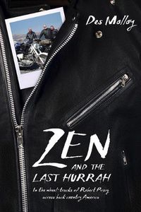 Cover image for Zen and the Last Hurrah: In the Wheel-Tracks of Robert Pirsig Across Backcountry America
