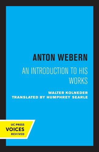 Anton Webern: An Introduction to His Works