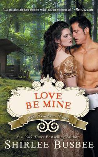 Cover image for Love Be Mine (The Louisiana Ladies Series, Book 3)