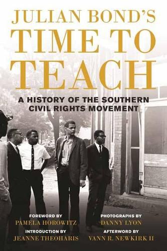 Cover image for Julian Bond's Time to Teach: A History of the Southern Civil Rights Movement